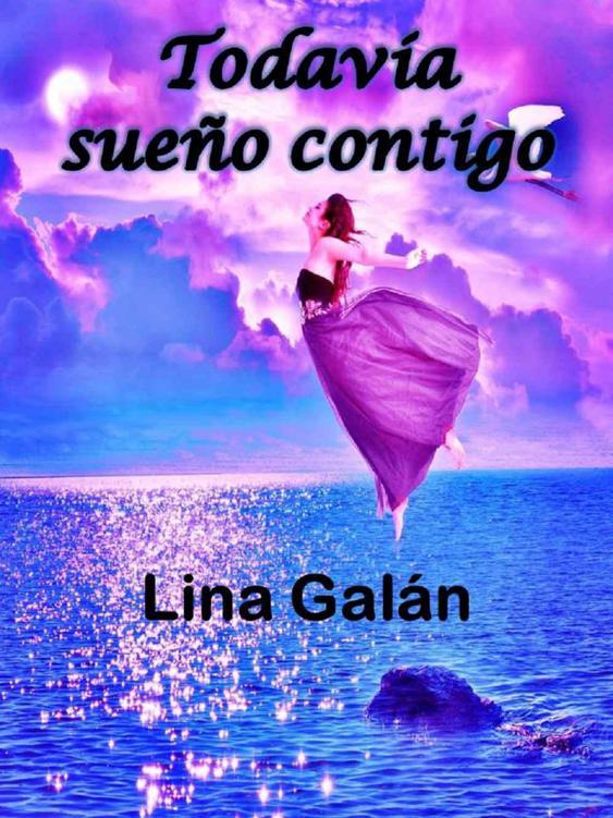 Portada de Todavía sueño contigo (Destino nº 2) (Spanish Edition)